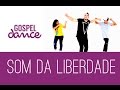 Gospel Dance - Som da Liberdade - Dj PV
