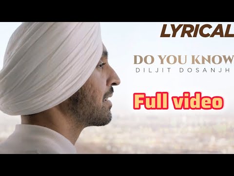 Diljit Dosanjh - Do You Know new Punjabi song @KINGLOFIMUSIC4M