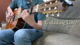【Unfailing Love】Melody Song 154|Guitar Cover by Oliver