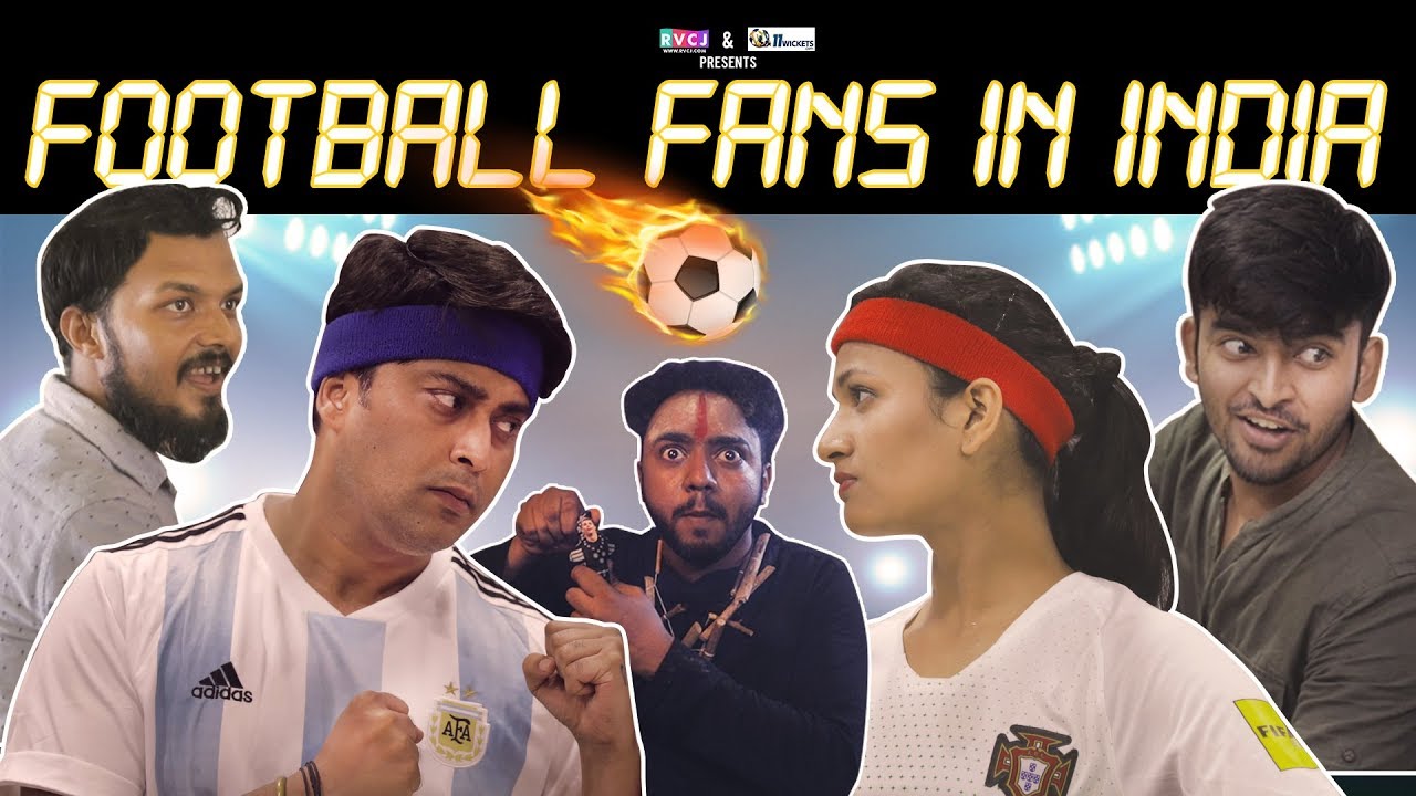 Football Fans In India FIFA WORLD CUP RVCJ Ft. Irahul vohra YouTube