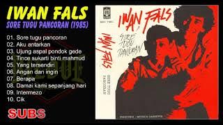 Iwan Fals - Sore Tugu Pancoran (1985) Full Album