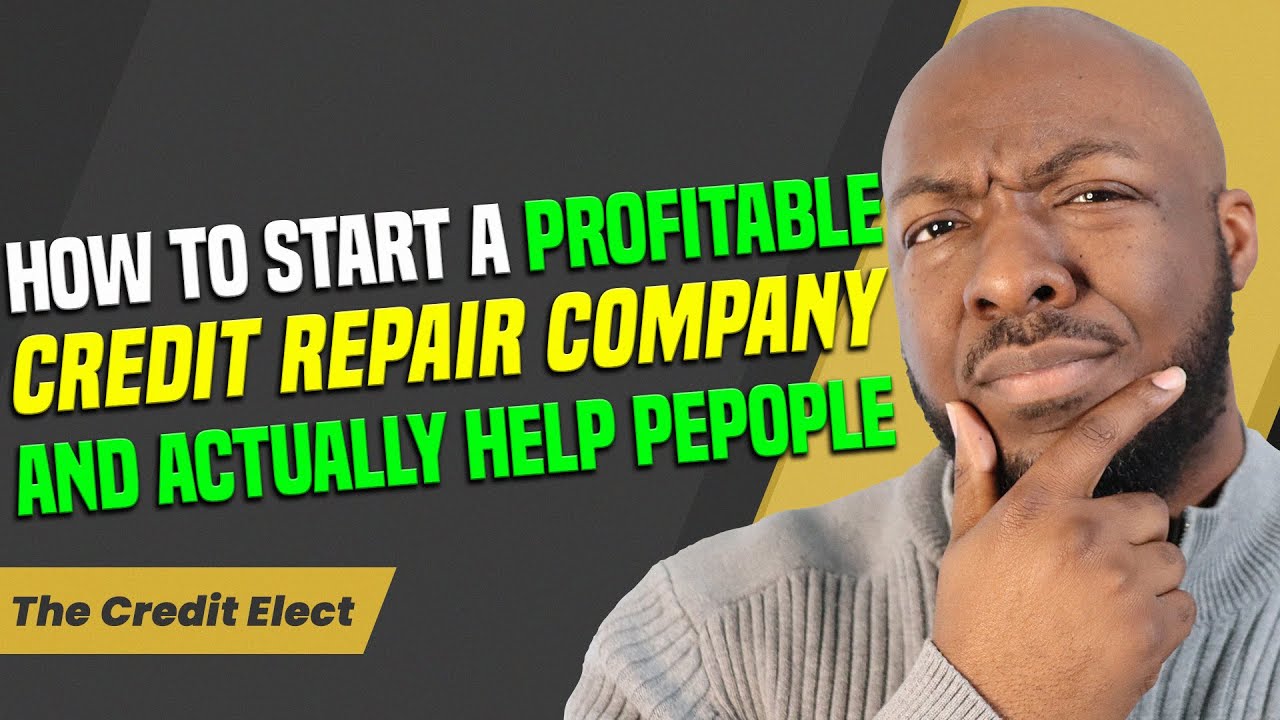 How to Start Your Own Credit Repair Business That Works - YouTube