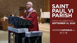 St. Paul VI Parish Mass: September 14, 2025