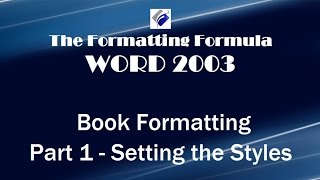 Word 2003   Book Formatting Part 1 Setting the Styles