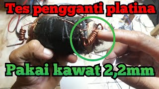 Tes mosfet pengganti platina dengan kawat 2,2mm, setrum ikan terbaru