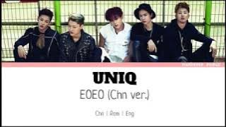 UNIQ - EOEO (Chinese ver.) [Chi/Pinyin/Eng Lyrics]