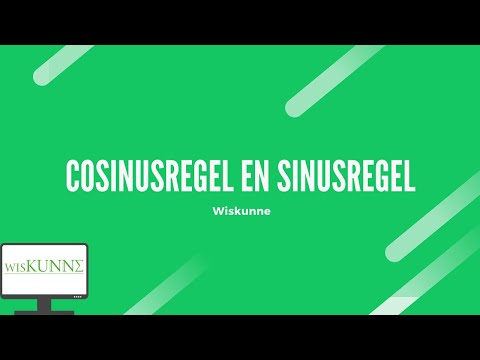 Cosinusregel en sinusregel in willekeurige driehoeken