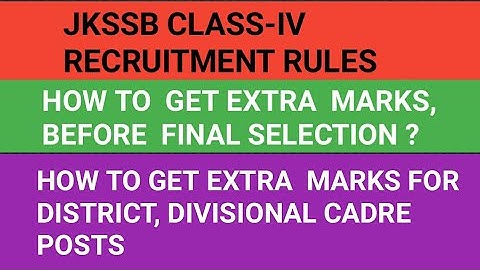 How To Get Extra marks In JKSSB Class-IV Exam, What Are Recruitment Rules.