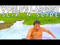 WORLD S LARGEST SLIP N SLIDE WORLD S LARGEST SLIP N SLIDE