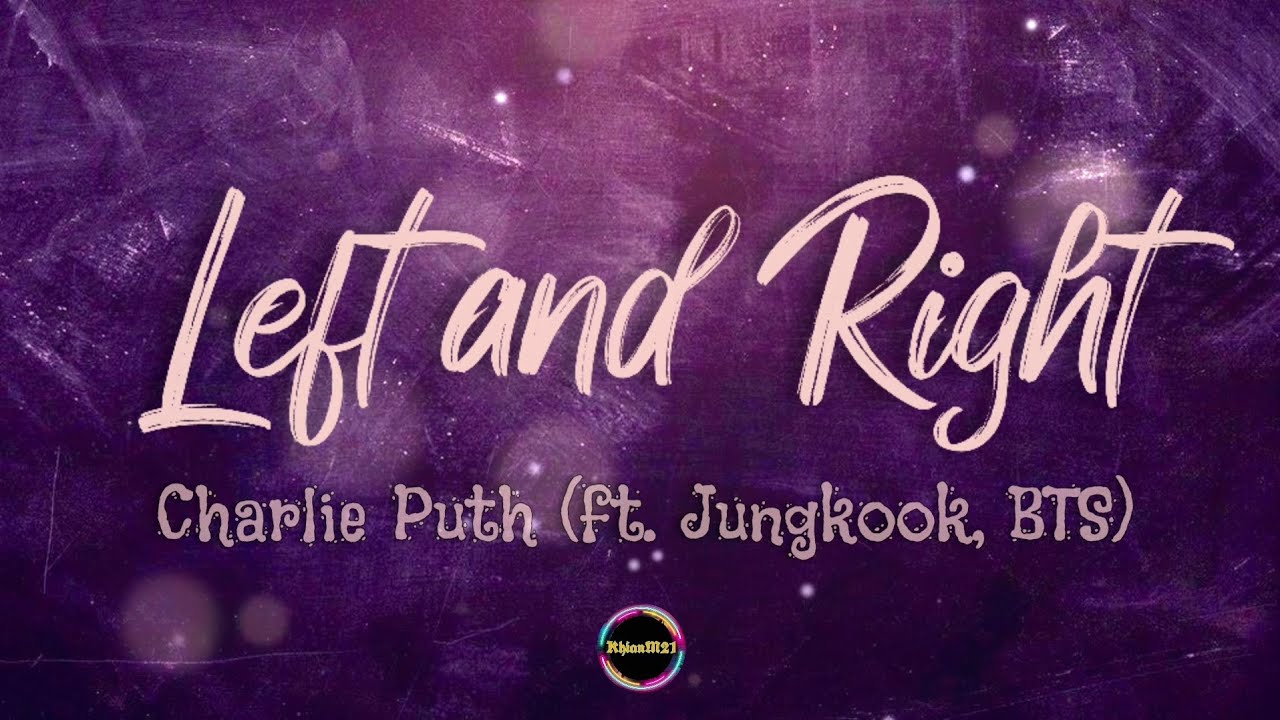 Left and Right (Lyrics) by Charlie Puth (ft. Jungkook, BTS) YouTube