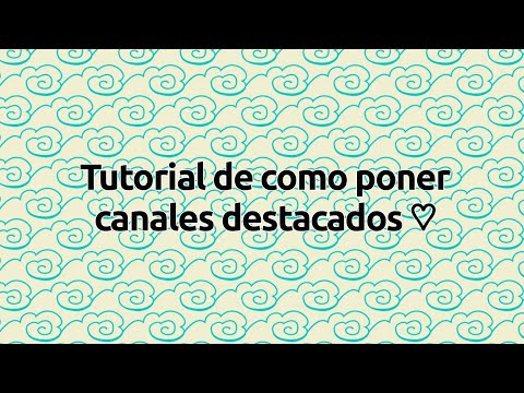 tutorial de cómo poner canales destacados [lee la descripción] #youtube #2k