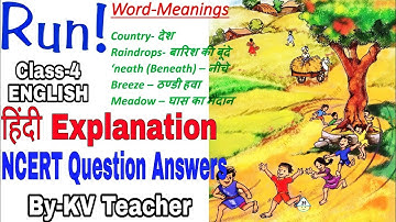 Word-Meanings + हिंदी Explanation + Question Answer/ Run / Class-4 English NCERT Poem  KV Teacher