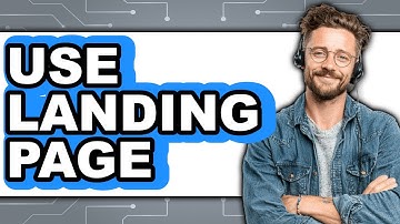 How to Use Landing Page 2025 - Full Guide