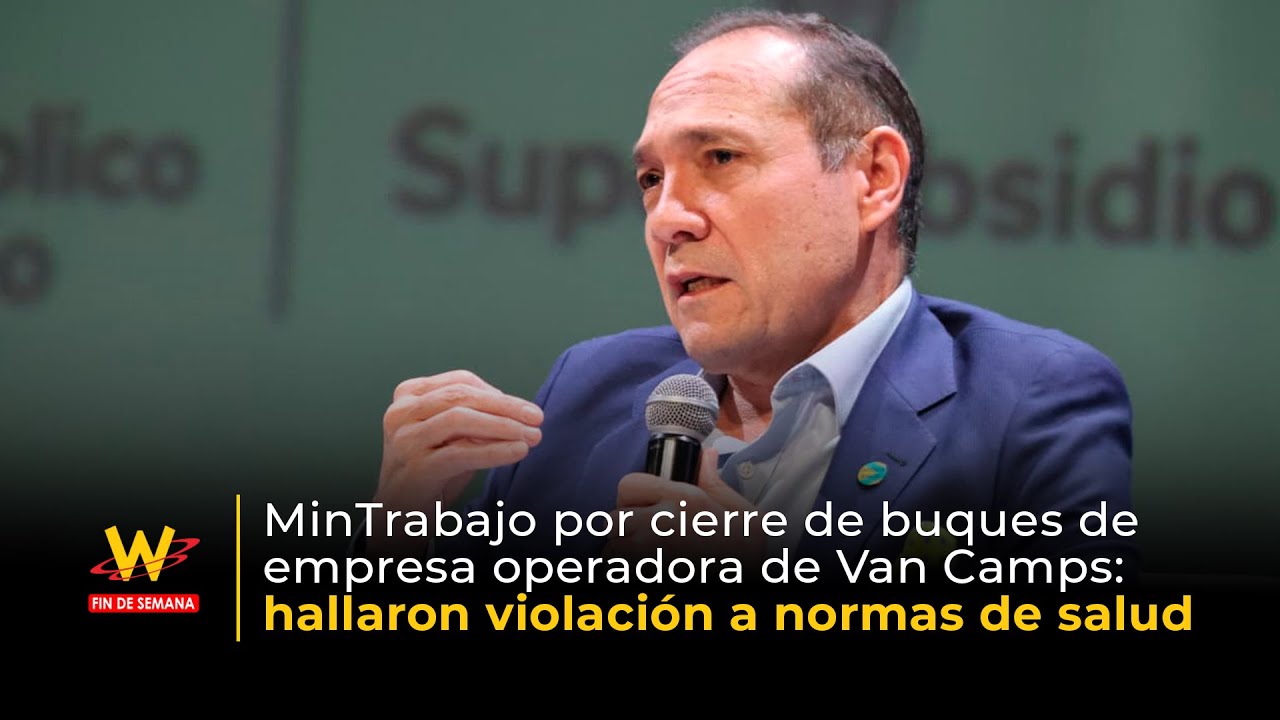MinTrabajo por cierre de buques de operadora de Van Camps: hallaron violación a normas de salud