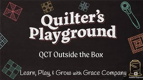 Learn to Quilt Outside the Box with QCT | Quilter