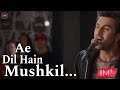 Ae dil hai mushkil(Lyrics) - |Arijit Singh, Ranbir Kapoor, Anushka Sharma, Aishwarya Rai Bachchan|