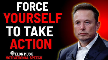 Force Yourself To Take Action Every Day | Elon Musk Best Motivational Speech