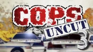 Cops Uncut Season 3 Episode 10 (2007)