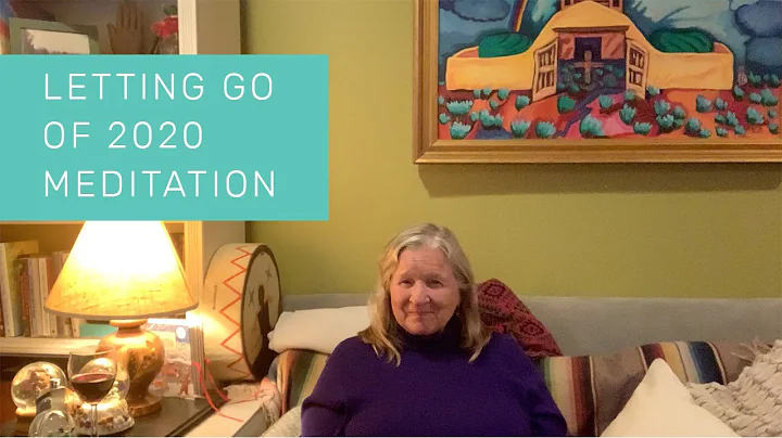Letting go of 2020 Meditation