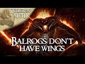 Why Balrogs Do NOT Have Wings | Tolkien 101