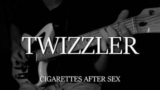 Twizzler - Cigarettes After Sex Guitar Cover