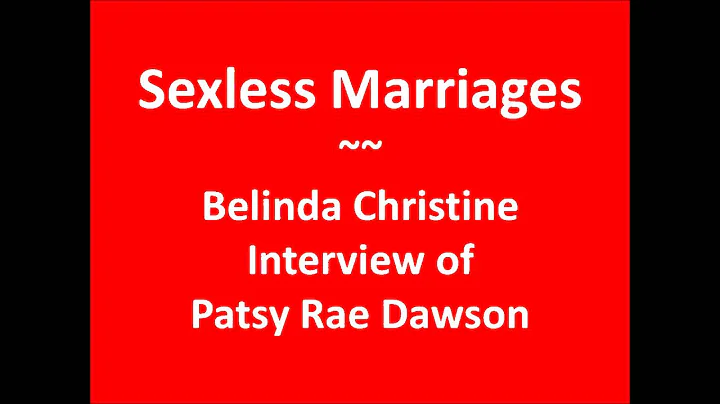 Sexless Marriages-- Belinda Christine Interview of...