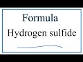 Hydrogen Sulfide Properties and Reactions