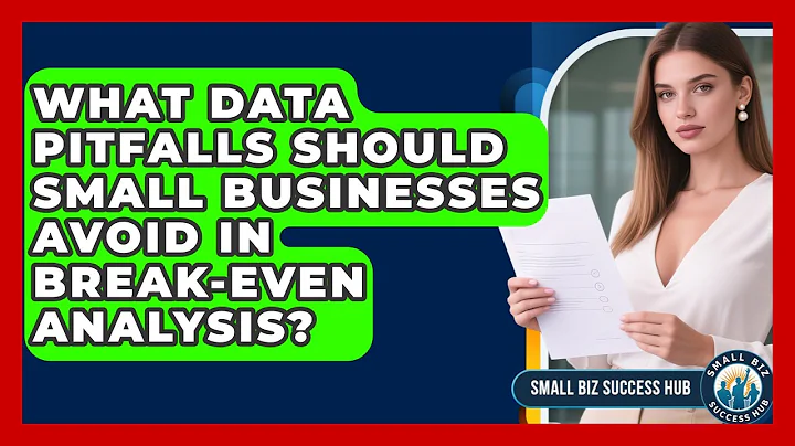 What Data Pitfalls Should Small Businesses Avoid In Break-even Analysis? - Small Biz Success Hub