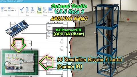 Arduino PLC ‼️ Simulation Elevator 3 Lantai Factory IO (Outseal Studio + KepserverEX)