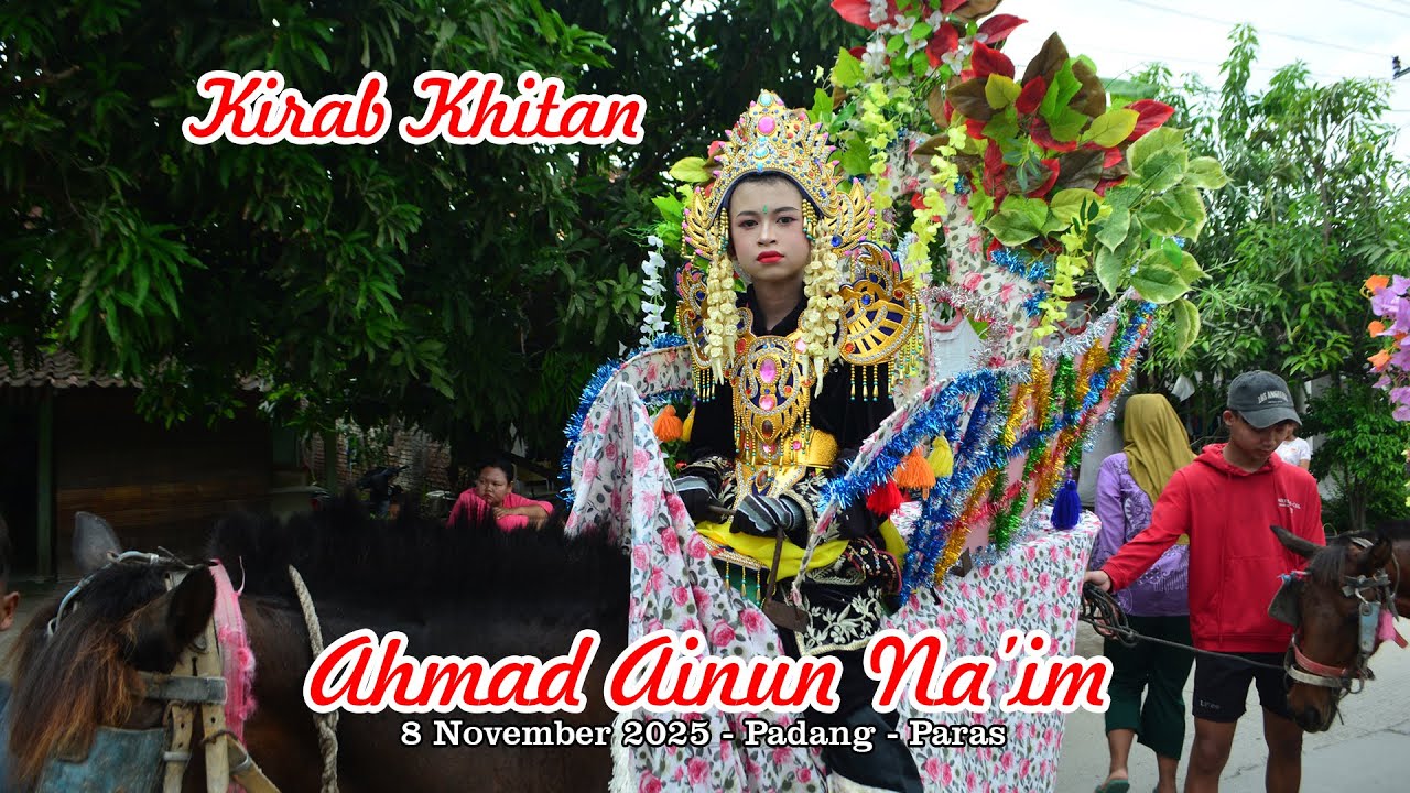 KIRAB KHITAN AHMAD AINUN NA'IM Padang-Paras