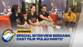 Special Interview Bersama Cast Film pulau Hantu  showbiz