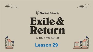 2026-04-27 Lesson 29 - Exile and Return