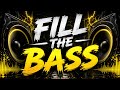 FILL THE BASS 🔊 | Extreme Bass Boosted DJ Drop | Club Energy Mix