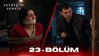 Sevdiğim Sensin 23. Bolum | Full