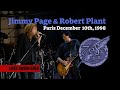 Jimmy Page &amp; Robert Plant - Paris, December 1998 (Last show ever)