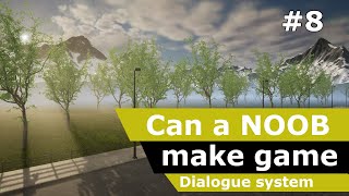 Can a Noob make game - Dialogue system DevLog #8