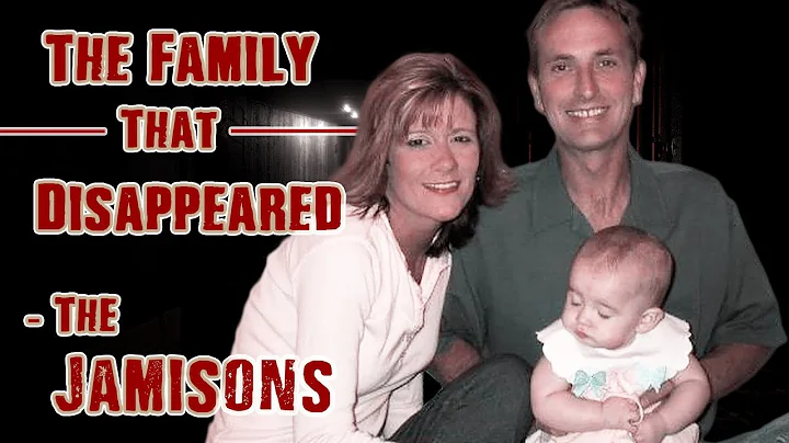 Mysterious Disappearance of a Family - The Jamison...