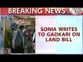 Sonia Gandhi Sharpens Land Bill