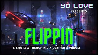 FLIPPIN - DAZZY JETT X MR LUZIFER X EMCEE KHATRI X VENOM