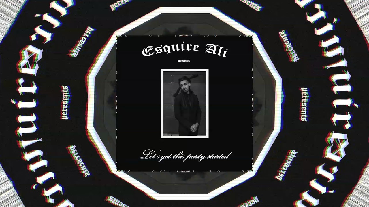 ESQUIRE ALI - LETS GET THIS PARTY STARTED (FULL ALBUM)