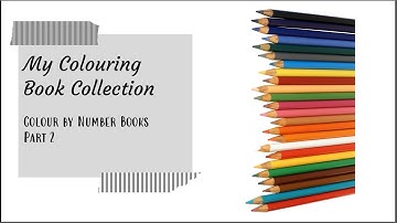 My Colouring Book Collection - Colour by Number Books - Part 2 - Full Flip Throughs!