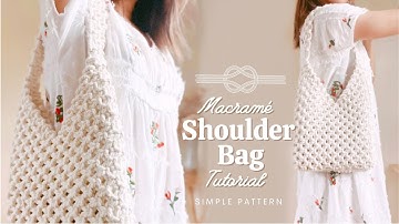 DIY Macrame Shoulder Bag Tutorial | Easy and Simple Pattern Tutorial