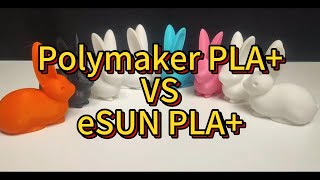 Polymaker PLA+ VS eSUN PLA+ Filaments Review, Which Filament is Better?