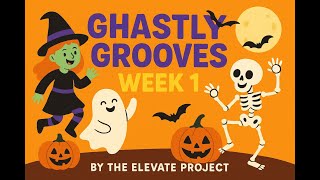 Ghastly Grooves - Week 1: The Elevate Project
