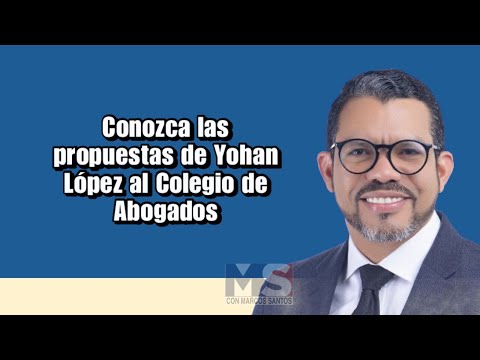 Conozca las propuestas de Yohan López al Colegio de Abogados