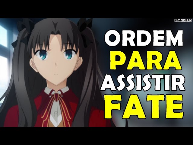 Em que ordem assistir os animes de Fate? GUIA FATE