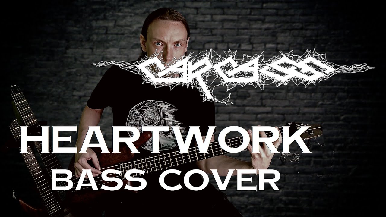 Carcass - Heartwork (bass cover)