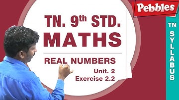 TN 9th STD Maths || REAL NUMBERS || New Syllabus - 2018 || Unit-2 || Exercise 2.2(Part-2)