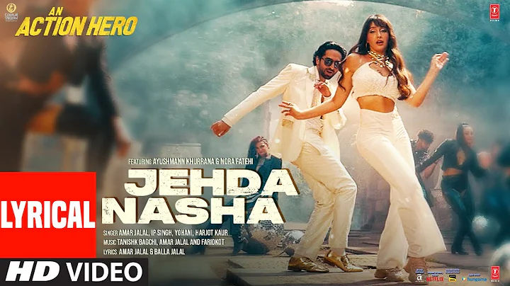 Jehda Nasha (Lyrical) An Action Hero | Ayushmann, ...