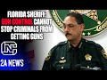 Florida Sheriff Says Gun Control Cannot Stop Criminals from Getting Guns